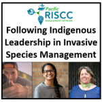 Pacific RISCC October 2024 Webinar - Following Indigenous Leadership in Invasive Species Management